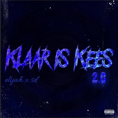 Klaar is kees 2.0 (feat. elijah) - Single