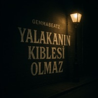 Yalakanın Kıblesi Olmaz - Single - GemmaBeatz