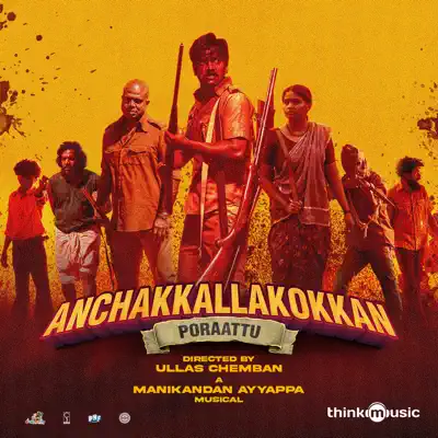 Listen to Anchakkallakokkan (Original Motion Picture Soundtrack) by Manikandan Ayyappa, Nanniyod Kanakan, Raju Palanthoni & Madhavan Kizhakkedath