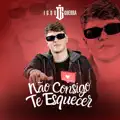 Nao Consigo Te Esquecer
