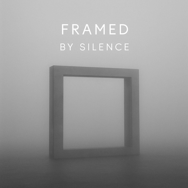 Framed by Silence