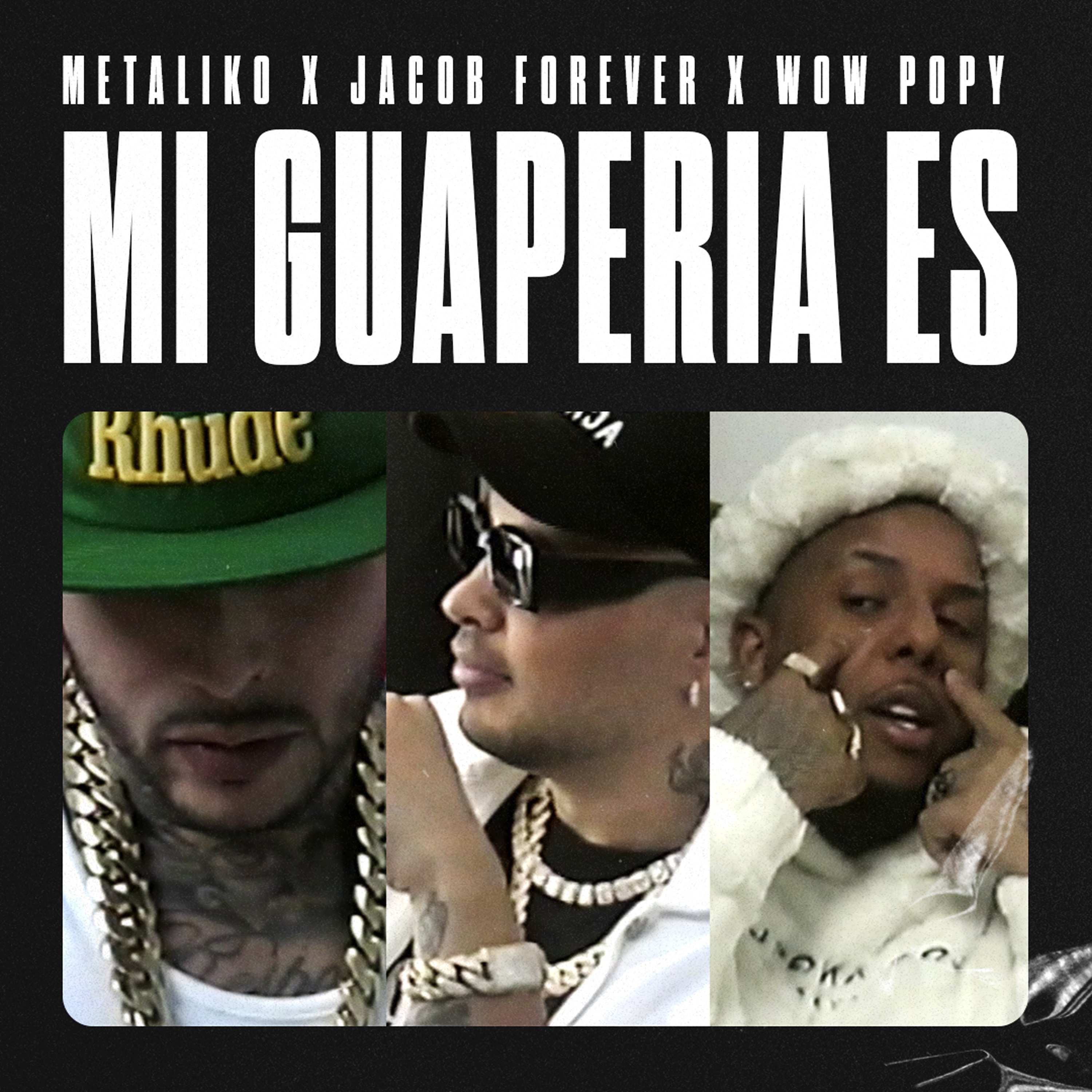 El Metaliko/Jacob Forever/Wow Popy - Mi Guapería Es
