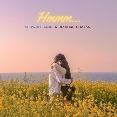 hmmm (feat. ShowOff Guru & Raahul Charan) - Single