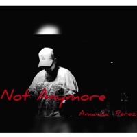 Not Anymore - Single - Amanda Perez