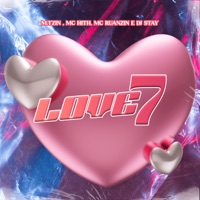 Love 7 (feat. M.tzin) - Single - DJ Stay, MC Ruanzin & MC Hith