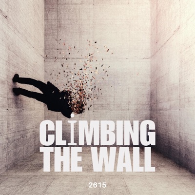 Climbing The Wall (feat. 2615) - Single