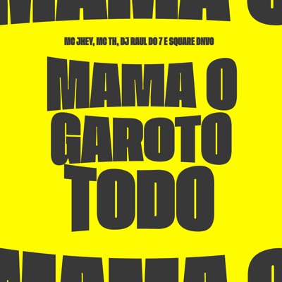 Mama o Garoto Todo - Single