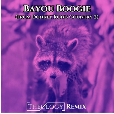 Bayou Boogie (From Donkey Kong Country 2) [Theology Remix] - Single