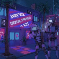 Digital Friends - Single - Leat'eq & RZJ