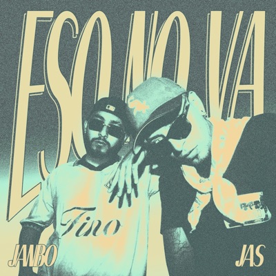 Eso No Va (feat. Janbo) - Single