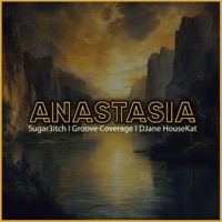 Anastasia - Single - Sugar3itch, Groove Coverage & DJane HouseKat