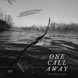 ONE CALL AWAY YjC