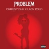 Problem (feat. Lady Polo) - Single