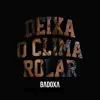 DEIXA O CLIMA ROLAR
