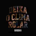 DEIXA O CLIMA ROLAR