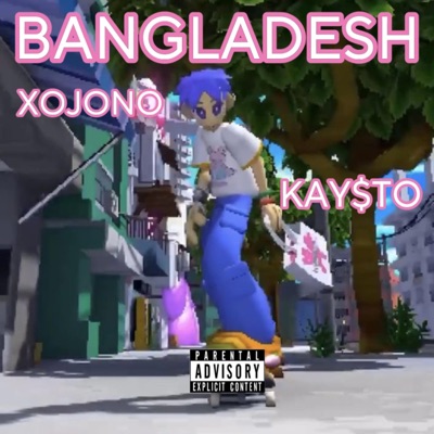 BANGLADESH (feat. Kay$to) - Single