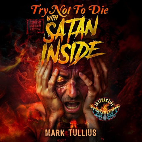 Try Not to Die: With Satan Inside: An Extreme Interactive Adventure (Unabridged) cover