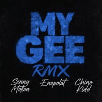 My Gee (feat. Chino Kidd) [Remix] - Single - Senny Motion & Enoplat