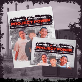 PROJECT POWER Lanokies & House Of Musiq
