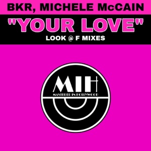 Your Love (Look @ F Mixes) - Single