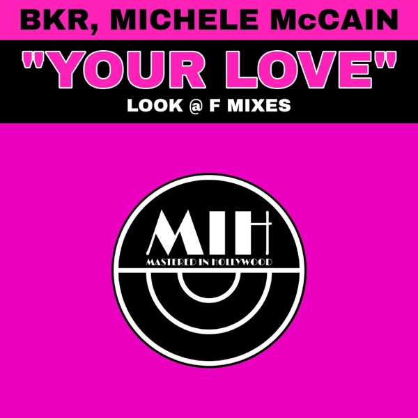 Your Love (Look @ F Mixes) - Single