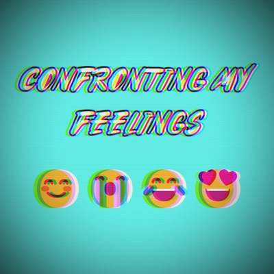 Confronting My Feelings (feat. FrenZy) - Single