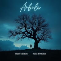 Árbole - Single - Daniel Caballero & Rafita de Madrid