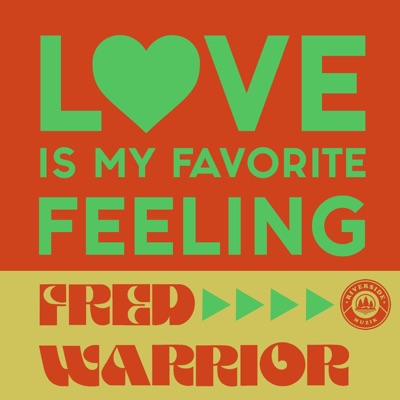 Love is my favorite feeling (feat. Fred Warrior) - Single
