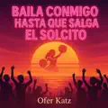 Baila Conmigo Hasta Que Salga El Solcito