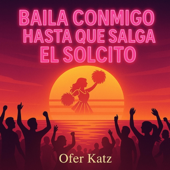 Baila Conmigo Hasta Que Salga El Solcito