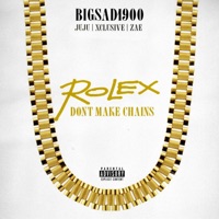 ROLEX DON'T MAKE CHAINS (feat. Big Sad 1900) - Single - JuJu