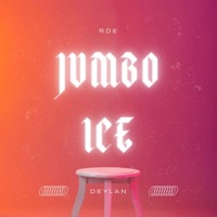 Jumbo Ice (feat. Deylan & DazzBeats) - Single - Rde, The King