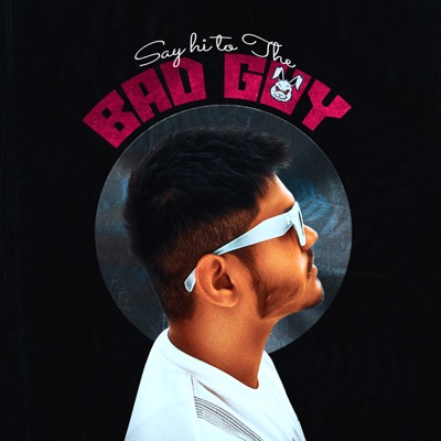 Say Hi To The Bad Guy - EP