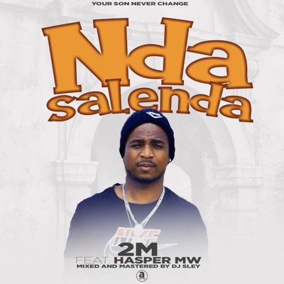 Ndasalenda (feat. 2M) - Single