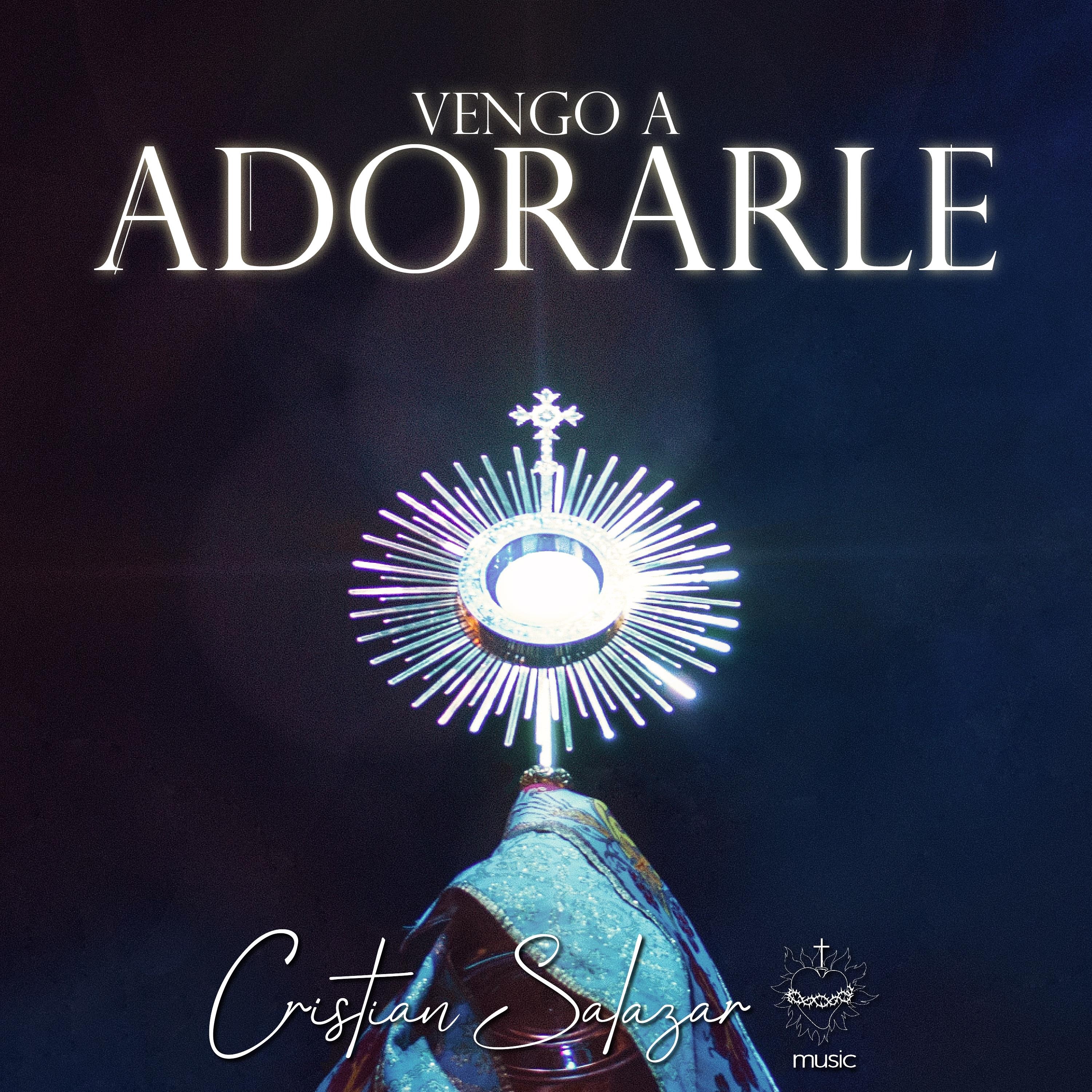 Vengo a Adorarle - Single