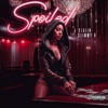 Spoiled (feat. Slimmy B) - Single