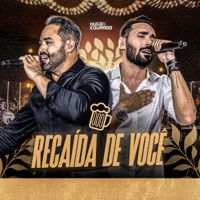 Recaída de Você (Ao Vivo) - Single - Hugo e Eduardo