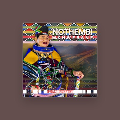 Listen to Nothembi Mkhwebane, watch music videos, read bio, see tour dates & more!