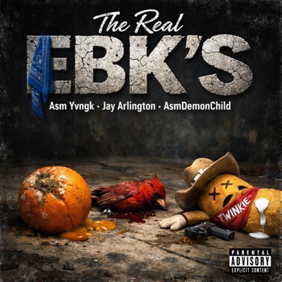 The Real Ebk's (feat. AsmDemonchild & Jay Arlington) - Single