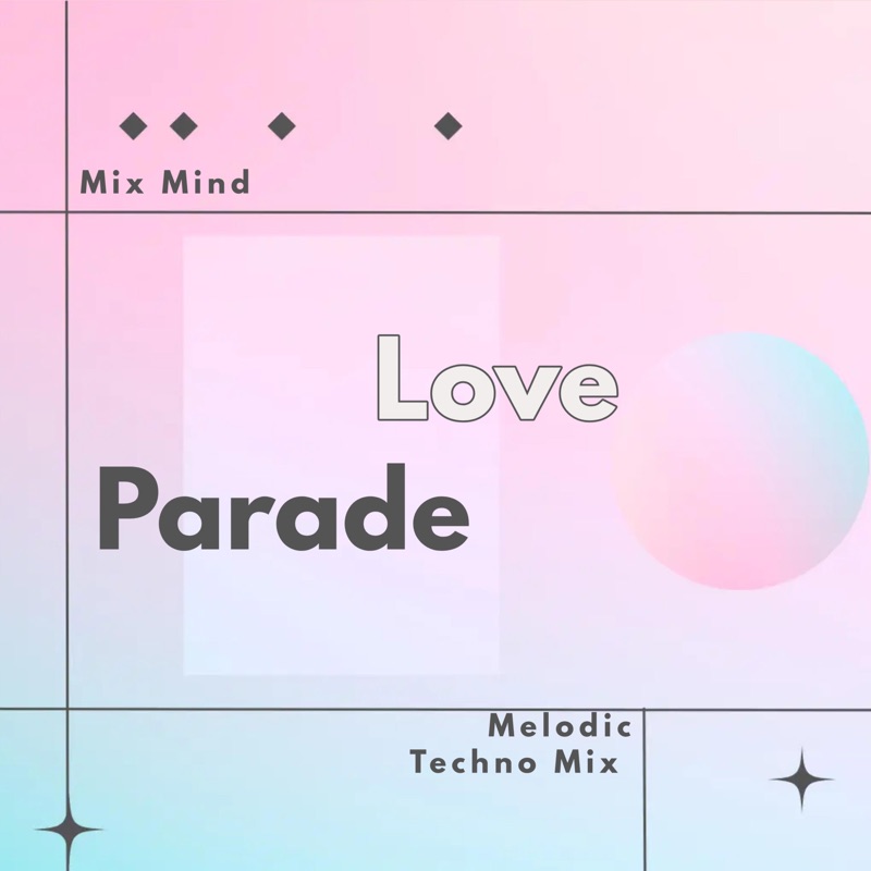 Album art for Love Parade (Melodic Techno Mix)