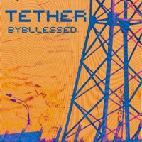 Tether - Single - byBllessed