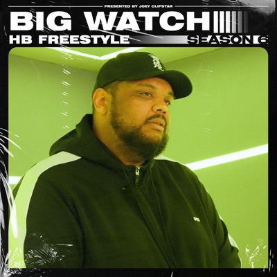 Big Watch - HB Freestyle (Season 6) - Single