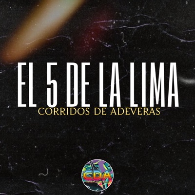Corridos De Adeveras - El 5 de la Lima