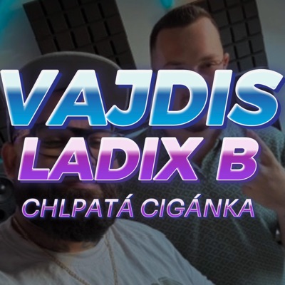 Chlpatá Cigánka (feat. Ladix B) - Single
