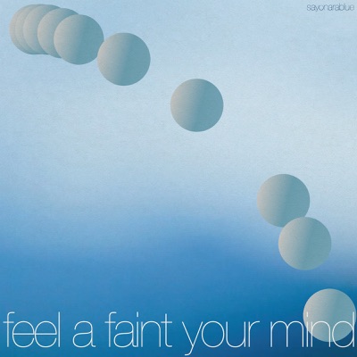 feel a faint your mind - EP