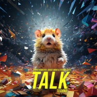 Talk - Single - Hyper Hamster, CHXSE WAVE & Techno Cats