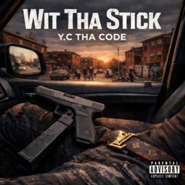 Wit Tha Stick Y.C Tha Code