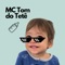 A Barata Diz Que Tem - MC Tom do Tetê lyrics