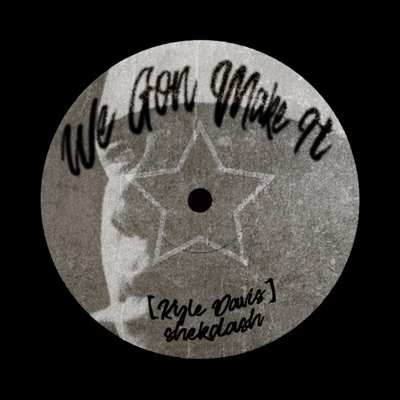 WE GON MAKE IT - Single
