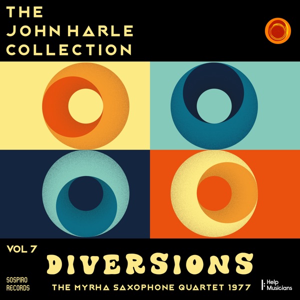 The John Harle Collection Vol. 7: Diversions (The Myrha Saxophone Quartet 1977) [Live]